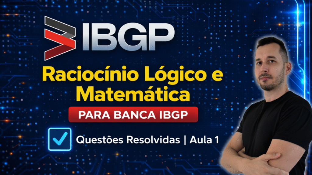 BANCA IBGP, RACIOCÍNIO LÓGICO E MATEMÁTICA 4